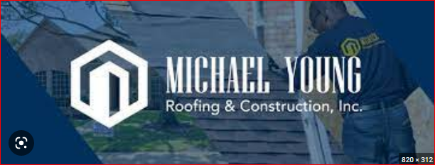 MichaelYoungRoofing&Construction,Inc.