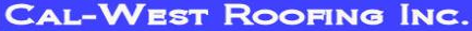 CAL-WEST Roofing INC.