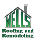 Wells Roofing and Remodeling