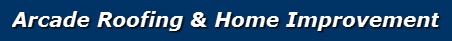 Arcade Roofing & Home Improvement